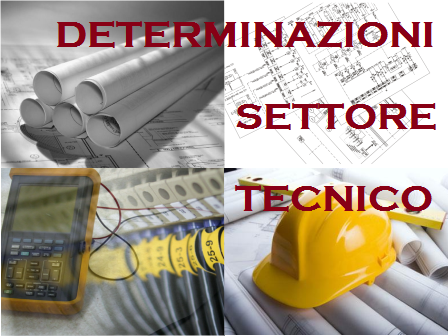 Determine del Settore Tecnico e Patrimonio